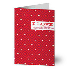 I Love You Because You're You Personalized Greeting Cards - 22893